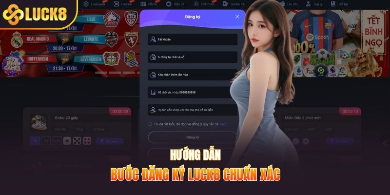 Hướng dẫn bước đăng ký Luck8 chuẩn xác