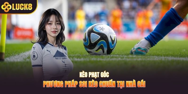Kèo phạt góc